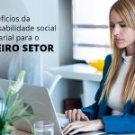 Os Beneficios Da Responsabilidade Social Empresarial Para O Terceiro Setor Post (1) - gestao terceiro setor